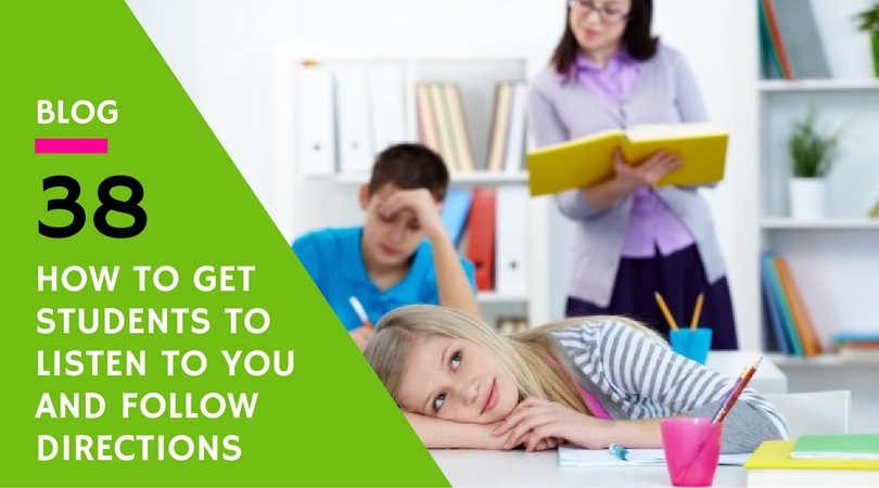 How to get students to listen to you and follow directions