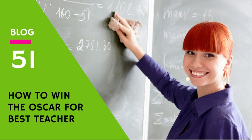 How to win An Oscar For Best Teacher