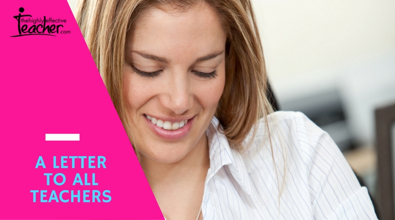 A Letter To All Teachers