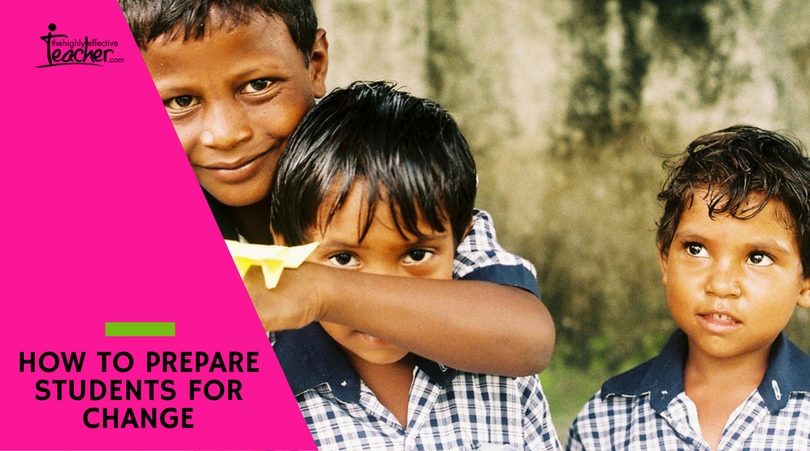 How to prepare students for change