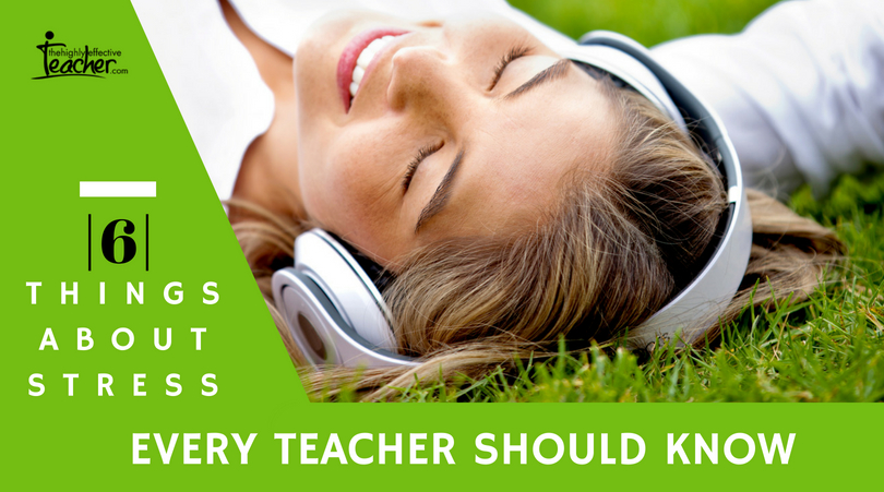 6 Things About Stress Every Teacher Should Know